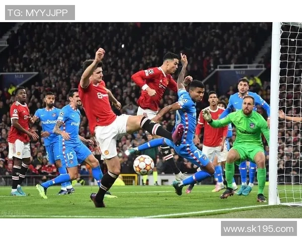 曼联与莱斯特城精彩对决视频回顾全场激烈瞬间与精彩进球分析 曼联与莱斯特城精彩对决视频回顾全场激烈瞬间与精彩进球分析