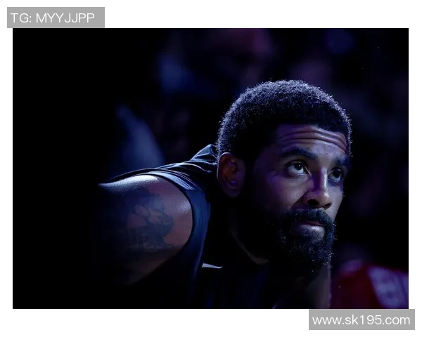 凯里欧文如何在NBA赛场上重塑自我与团队合作的成功之道 凯里欧文如何在NBA赛场上重塑自我与团队合作的成功之道